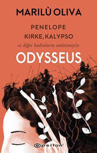 Penelope, Kirke, Kalypso ve Diğer Kadınların Anlatımıyla Odysseus - 1