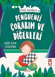 Penguenli Çorabım ve Diğerleri - Öykü Makinesi 6 - 1