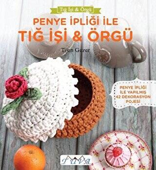 Penye İpiliği ile Tığ İşi - Örgü - 1