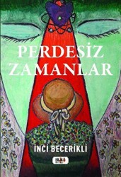 Perdesiz Zamanlar - 1