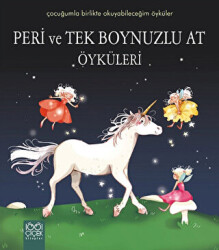 Peri ve Tek Boynuzlu At Öyküleri - 1