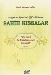 Peygamber Efendim`izin Dilinden Sahih Kıssalar - 1