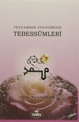 Peygamber Efendimizin Tebessümleri - 1