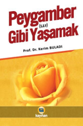 Peygamber s.a.v. Gibi Yaşamak - 1