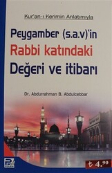 Peygamber s.a.v`in Rabbi Katındaki Değeri ve İtibarı - 1