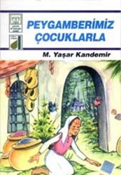 Peygamberimiz Çocuklarla - 1