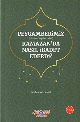 Peygamberimiz s.a.v. Ramazan’da Nasıl İbadet Ederdi? - 1