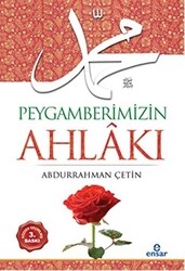 Peygamberimizin Ahlakı - 1