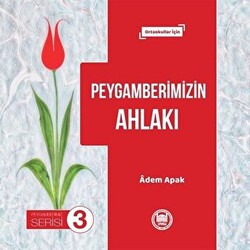 Peygamberimizin Ahlakı - Peygamberimiz Serisi 3 - 1