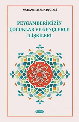 Peygamberimizin Çocuklar ve Gençlerle İlişkileri - 1