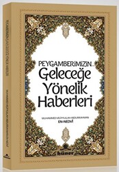 Peygamberimizin Geleceğe Yönelik Haberleri - 1