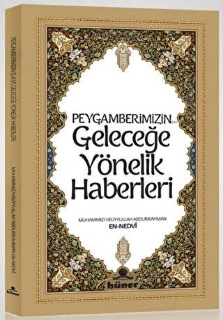 Peygamberimizin Geleceğe Yönelik Haberleri - 1