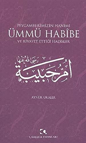 Peygamberimizin Hanımı Ümmü Habibe ve Rivayet Ettiği Hadisler - 1