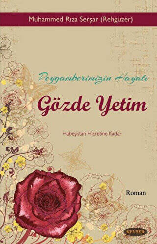 Peygamberimizin Hayatı Gözde Yetim - 1