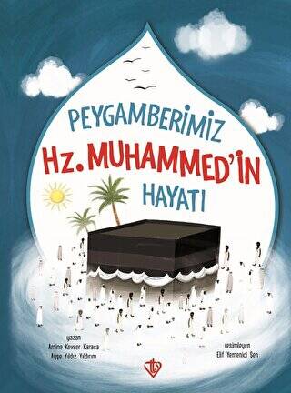 Peygamberimizin Hz. Muhammed`in Hayatı - 1