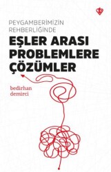 Peygamberimizin Rehberliğinde Eşler Arası Problemlere Çözümler - 1