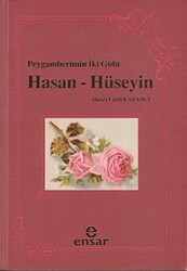 Peygamberin İki Gülü Hasan - Hüseyin - 1