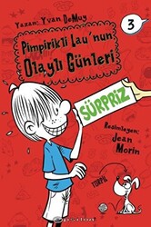 Pimpirikli Lau`nun Olaylı Günleri 3: Sürpriz - 1