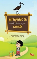 Piraynak’la Okulu Sevmeyen Çocuk - 1