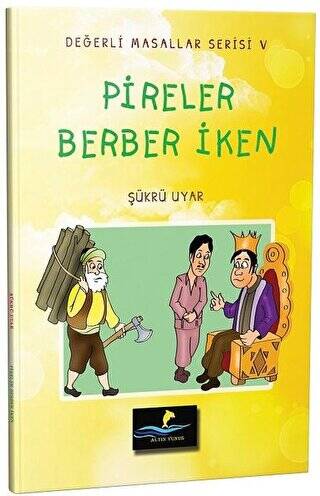 Pireler Berber İken - Değerli Masallar Serisi 5 - 1