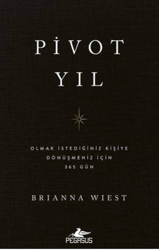 Pivot Yıl Olmak İstediğiniz Kişiye Dönüşmeniz İçin 365 Gün - 1