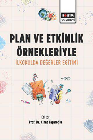 Plan ve Etkinlik Örnekleriyle İlkokulda Değerler Eğitimi - 1