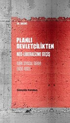 Planlı Devletçilikten Neo-Liberalizme Geçiş - 1