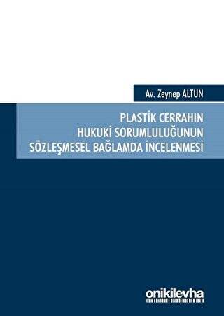 Plastik Cerrahın Hukuki Sorumluluğunun Sözleşmesel Bağlamda İncelenmesi - 1