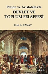 Platon ve Aristoteles’te Devlet ve Toplum Felsefesi - 1