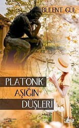 Platonik Aşığın Düşleri - 1