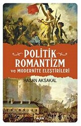 Politik Romantizm ve Modernite Eleştirileri - 1