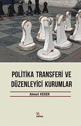 Politika Transferi ve Düzenleyici Kurumlar - 1