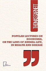 Popular Lectures on Zoonomia or The Laws of Animal Life in Health And Disease - 1