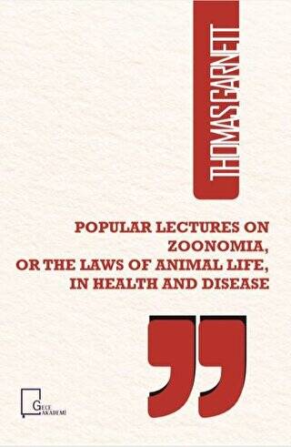 Popular Lectures on Zoonomia or The Laws of Animal Life in Health And Disease - 1