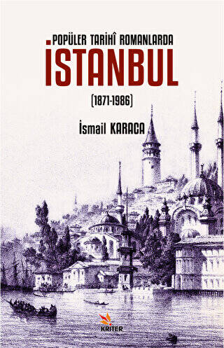 Popüler Tarihi Romanlarda İstanbul 1871-1986 - 1