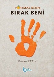 Portakal Kızım Bırak Beni - 1