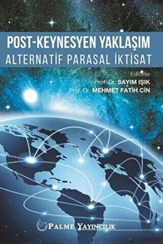 Post-Keynesyen Yaklaşım Alternatif Parasal İktisat - 1