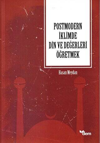 Postmodern İklimde Din ve Değerleri Öğretmek - 1