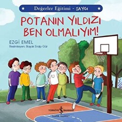 Potanın Yıldızı Ben Olmalıyım! - Değerler Eğitimi Saygı - 1