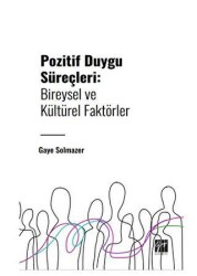 Pozitif Duygu Süreçleri: Bireysel ve Kültürel Faktörler - 1