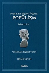 Pragmata Siyaset Üçgeni Popülizm - İkinci Cilt Kitap - 1