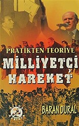 Pratikten Teoriye Milliyetçi Hareket - 1