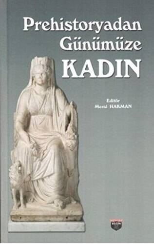 Prehistoryadan Günümüze Kadın - 1