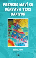 Prenses Mavi Su Dünyaya Ters Bakıyor - 1