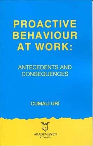 Proactive Behaviour at Work: Antecedents and Consequences - 1