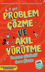 Problem Çözme ve Akıl Yürütme Tamamı Çözümlü Soru Kitabı 6-7 Yaş - 1