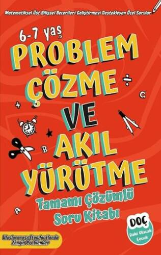 Problem Çözme ve Akıl Yürütme Tamamı Çözümlü Soru Kitabı 6-7 Yaş - 1