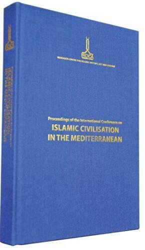 Proceedings of the International Conference on Islamic Civilisation in the Mediterranean: Nicosia, 1-4 December 2010 - 1