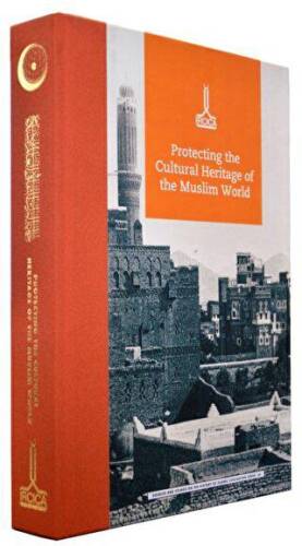 Proceedings of the International Conference on Protecting the Cultural Heritage of the Muslim World, November 2017 - 1