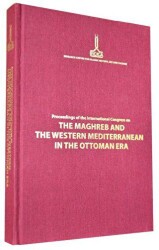 Proceedings of the International Congress on The Maghreb and The Western Mediterranean in the Ottoman Era Rabat, 12-14 November 2009 - 1